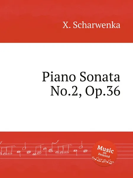 Обложка книги Piano Sonata No.2, Op.36, X. Scharwenka