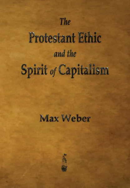 Обложка книги The Protestant Ethic and the Spirit of Capitalism, Max Weber