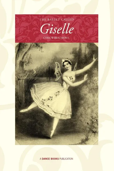 Обложка книги The Ballet Called Giselle, Cyril W. Beaumont