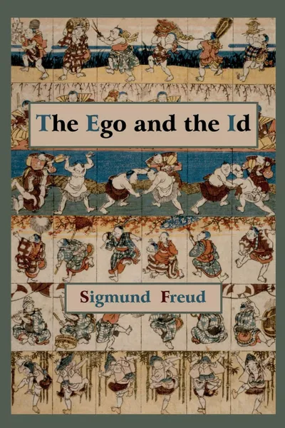 Обложка книги The Ego and the Id - First Edition Text, Sigmund Freud