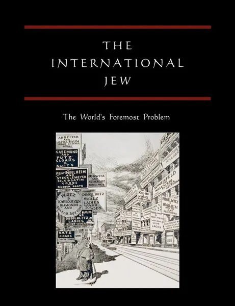 Обложка книги The International Jew. The World's Foremost Problem, Henry Ford