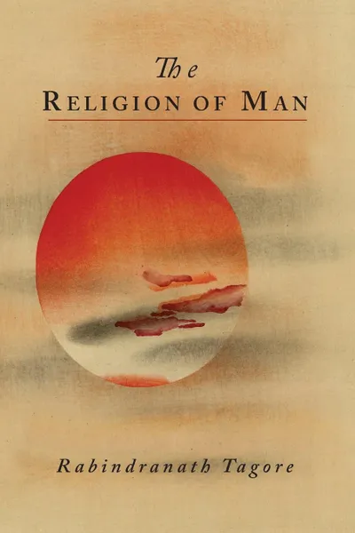 Обложка книги The Religion of Man, Rabindranath Tagore