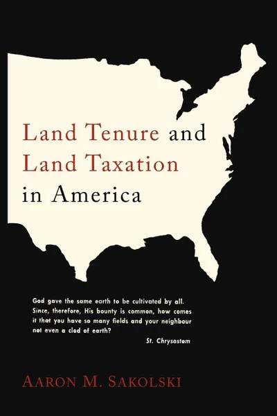 Обложка книги Land Tenure and Land Taxation in America, Aaron M. Sakolski