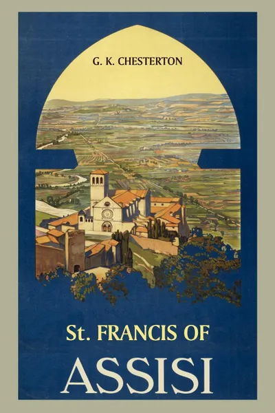Обложка книги St. Francis of Assisi, G. K. Chesterton