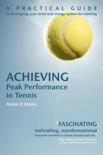 Обложка книги Achieving Peak Performance in Tennis, Helen K Emms