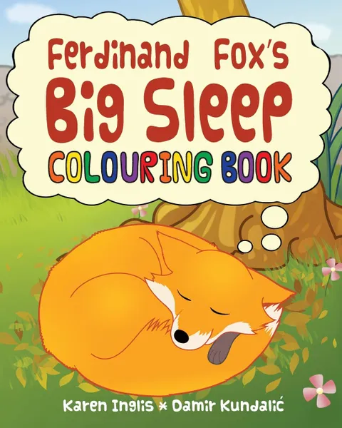 Обложка книги Ferdinand Fox's Big Sleep Colouring Book, Karen Inglis