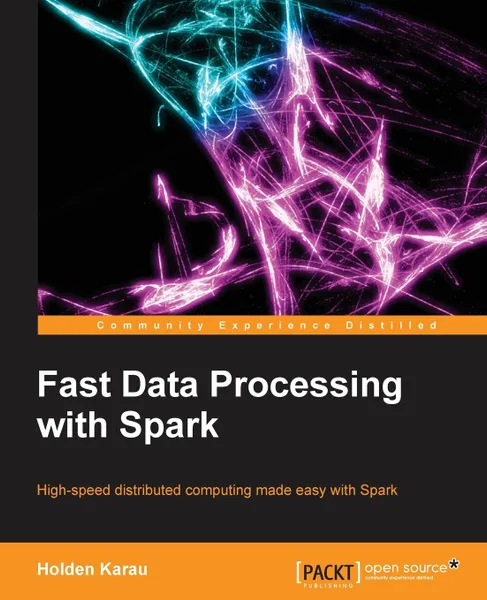 Обложка книги Fastdata Processing with Spark, Holden Karau