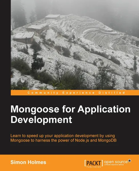 Обложка книги Mongoose for Application Development, Simon Holmes