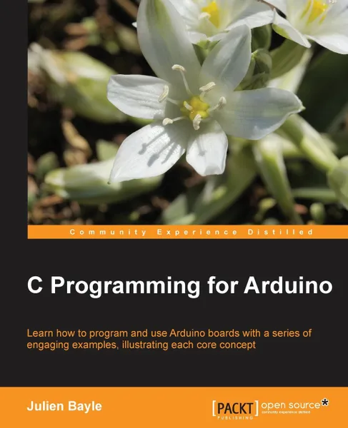 Обложка книги C Programming for Arduino, Julien Bayle