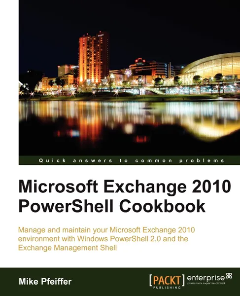 Обложка книги Microsoft Exchange 2010 Powershell Cookbook, Mike Pfeiffer