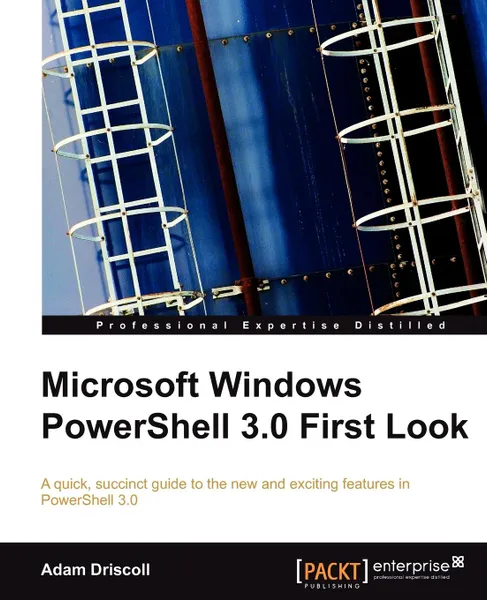 Обложка книги Microsoft Windows Powershell 3.0 First Look, A. Driscoll, Adam Driscoll