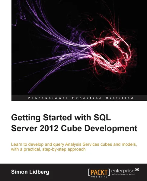 Обложка книги Getting Started with SQL Server 2012 Cube Development, Simon Lidberg