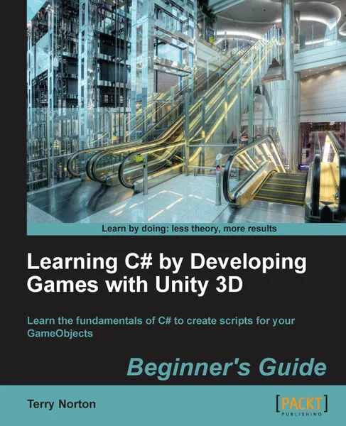 Обложка книги Learning C# by Developing Games with Unity 3D, Terry Norton