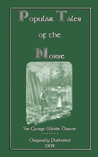 Обложка книги Popular Tales of the Norse, George Webbe Dasent