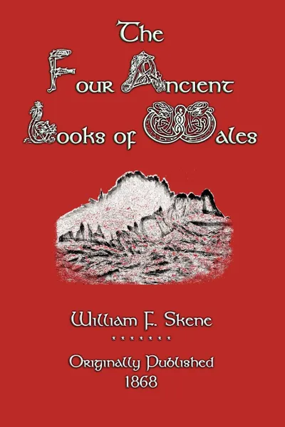 Обложка книги The Four Ancient Books of Wales, William F. Skene