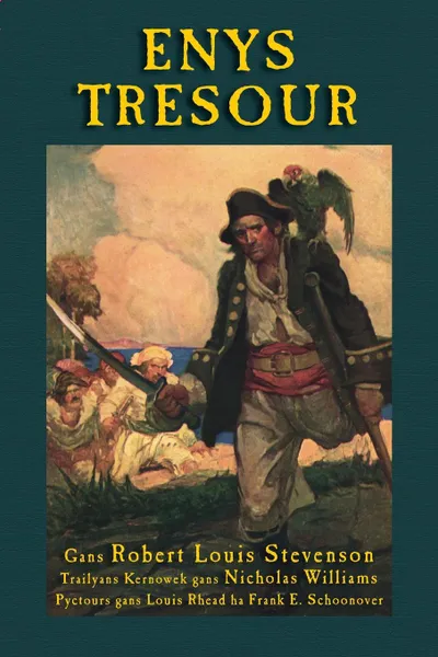 Обложка книги Enys Tresour. Treasure Island in Cornish, Stevenson Robert Louis, Nicholas Williams