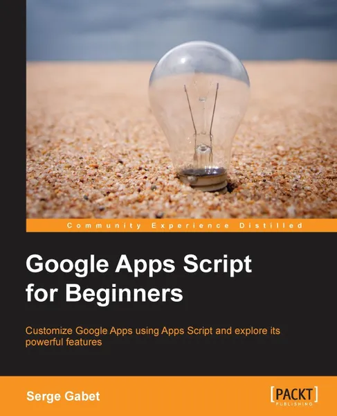 Обложка книги Google Apps Script for Beginners, Serge Insas