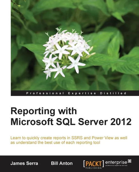 Обложка книги Reporting with Microsoft SQL Server 2012, James Serra, Bill Anton