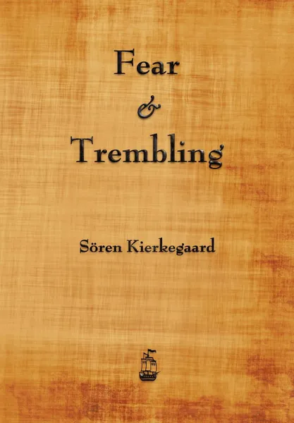 Обложка книги Fear and Trembling, Soren Kierkegaard