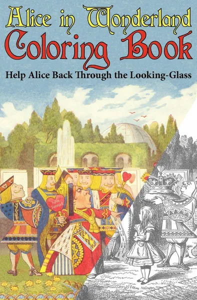 Обложка книги Alice in Wonderland Coloring Book. Help Alice Back Through the Looking-Glass (Abridged) (Engage Books), Lewis Carroll