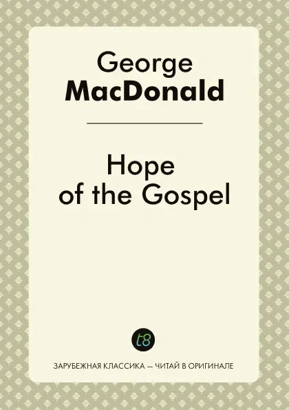 Обложка книги Hope of the Gospel, George MacDonald