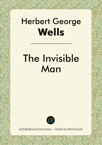 Обложка книги The Invisible Man, H. G. Wells