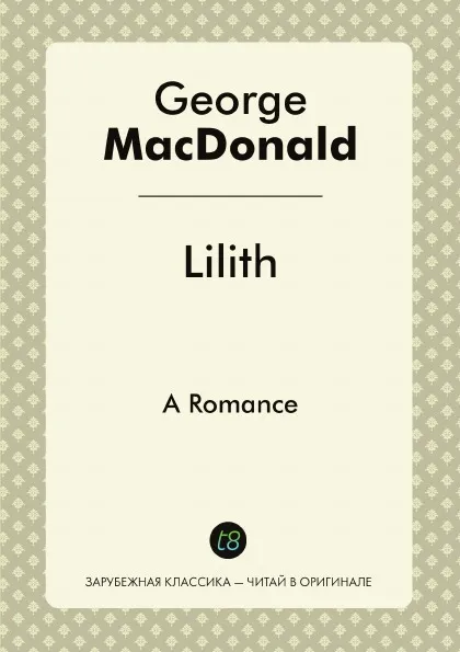 Обложка книги Lilith. A Romance, George MacDonald