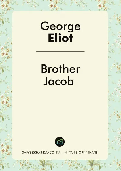 Обложка книги Brother Jacob, George Eliot