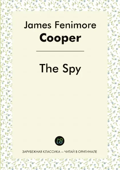 Обложка книги The Spy, James Fenimore Cooper