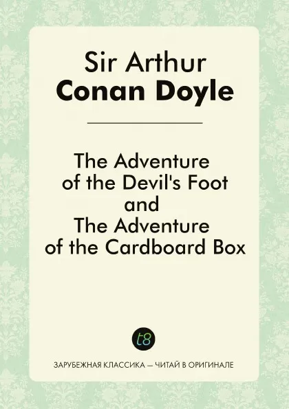 Обложка книги The Adventure of the Devil's Foot, and The Adventure of the Cardboard Box, Doyle Arthur Conan