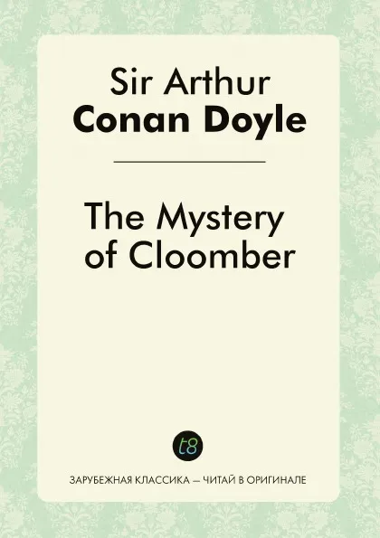 Обложка книги The Mystery of Cloomber, Doyle Arthur Conan