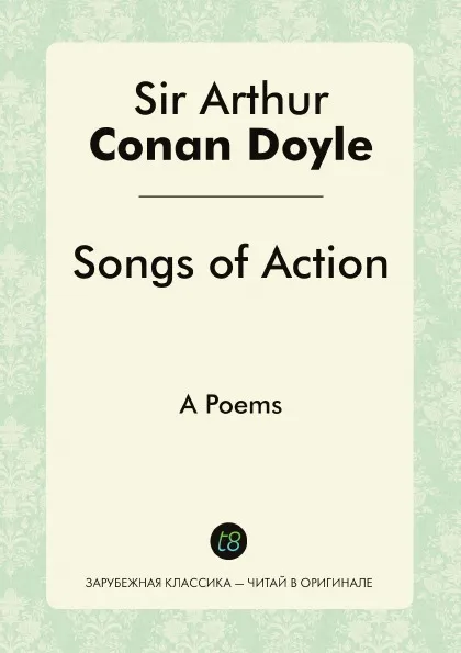 Обложка книги Songs of Action. A Poems, Doyle Arthur Conan