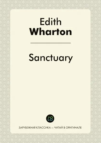 Обложка книги Sanctuary, Edith Wharton