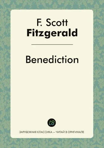 Обложка книги Benediction, F. Scott Fitzgerald