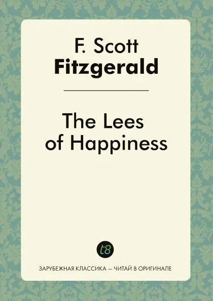 Обложка книги The Lees of Happiness, F. Scott Fitzgerald