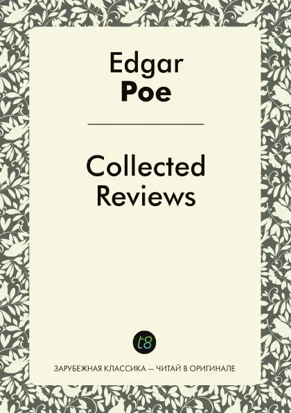 Обложка книги Collected Reviews, Edgar Allan Poe