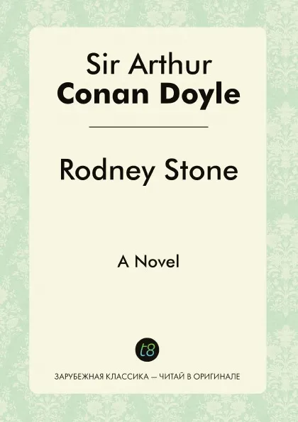 Обложка книги Rodney Stone. A Novel, Doyle Arthur Conan