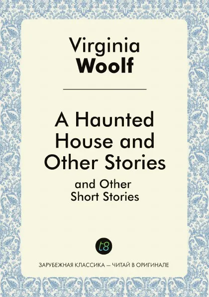 Обложка книги A Haunted House and Other Stories, Virginia Woolf