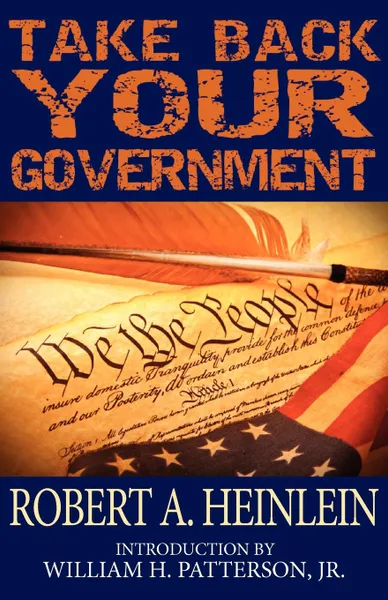 Обложка книги Take Back Your Government, Robert A. Heinlein