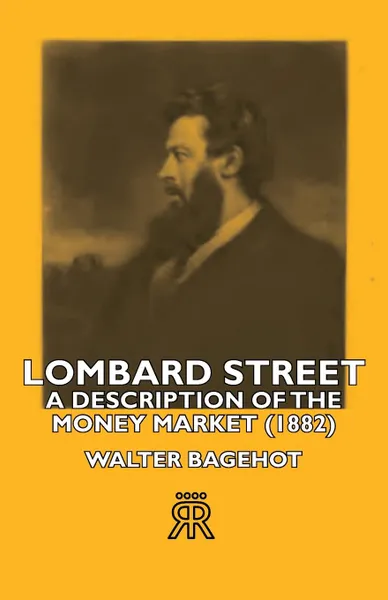 Обложка книги Lombard Street- A Description of the Money Market (1882), Walter Bagehot