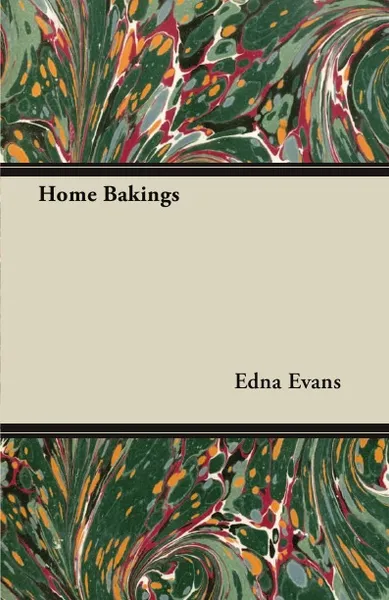 Обложка книги Home Bakings, Edna Evans