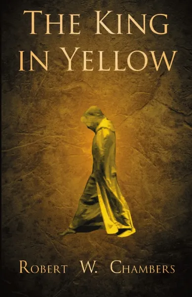 Обложка книги The King in Yellow, Robert W. Chambers