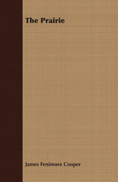 Обложка книги The Prairie, James Fenimore Cooper