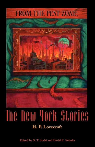 Обложка книги From the Pest Zone. The New York Stories, H. P. Lovecraft