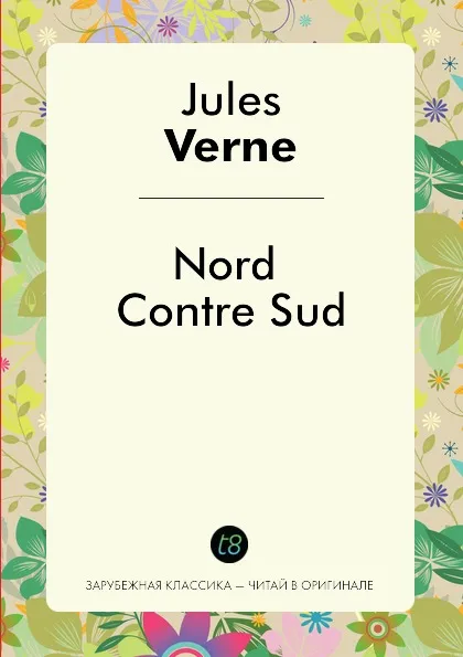 Обложка книги Nord Contre Sud, Jules Verne