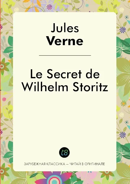Обложка книги Le Secret de Wilhelm Storitz, Jules Verne