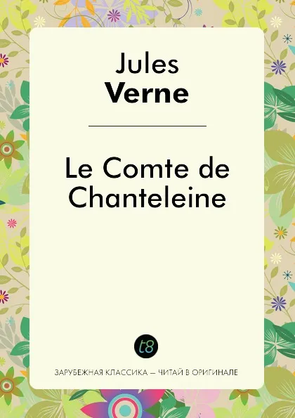 Обложка книги Le Comte de Chanteleine, Jules Verne
