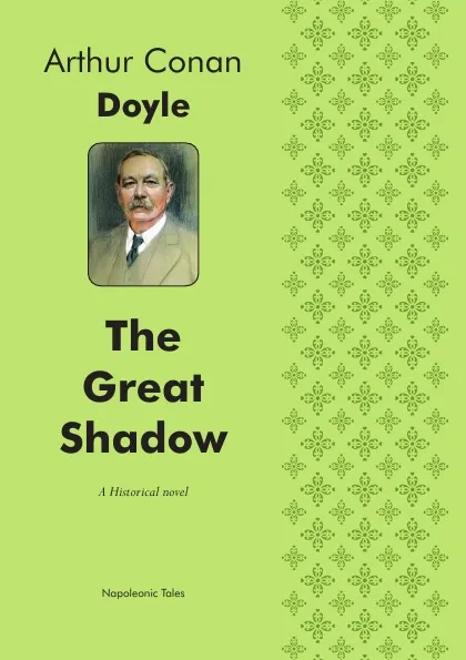 Обложка книги The Great Shadow. A Historical novel, Doyle Arthur Conan