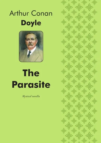 Обложка книги The Parasite. Mystical novella, Doyle Arthur Conan