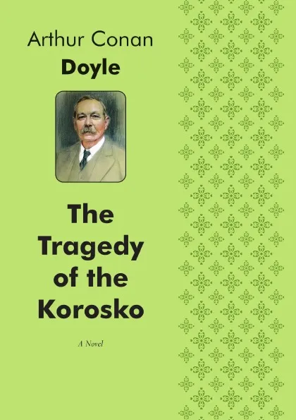 Обложка книги The Tragedy of the Korosko. A Novel, Doyle Arthur Conan